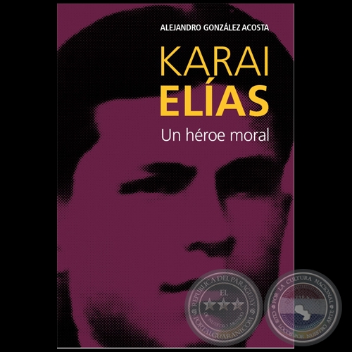 KARAI ELÍAS - Autor: ALEJANDRO GONZÁLEZ ACOSTA - Año 2021